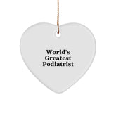 Funny Podiatrist Gifts from World's Greatest Podiatrist, Heart Ornament for Podiatrist, Unique Christmas Unique Gifts for Podiatrist Friends and Family - Image 1